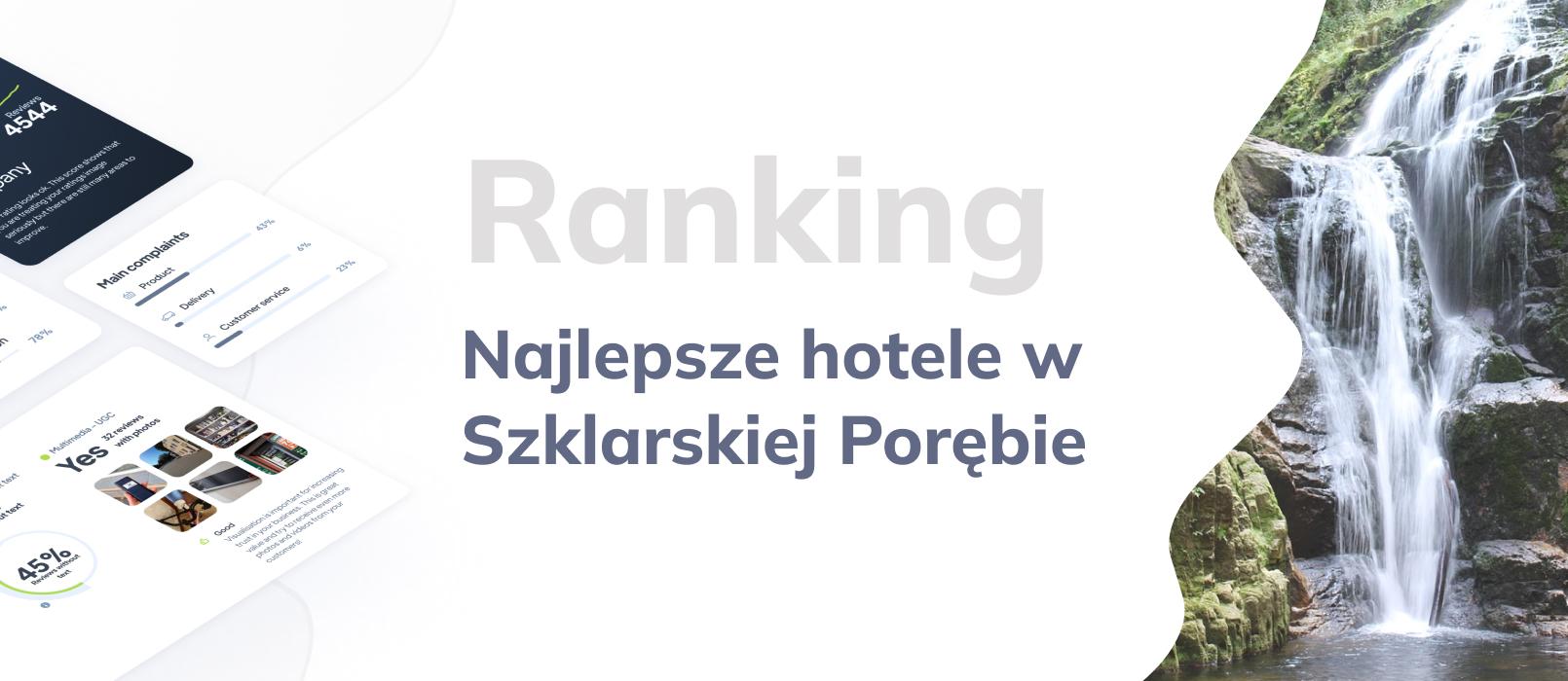 Najlepsze hotele w Szklarskiej Porębie – Ranking 15 najlepszych hoteli w Szklarskiej Porębie