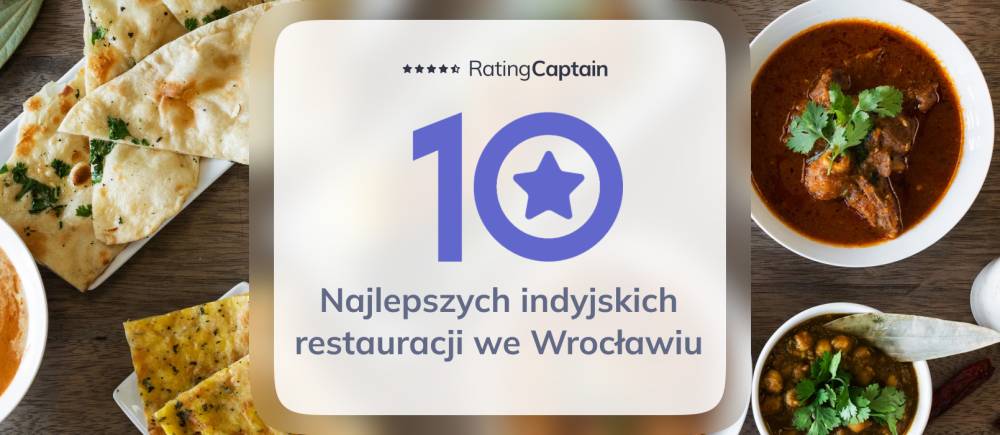 Najlepsze indyjskie restauracje we Wrocławiu - ranking TOP 10