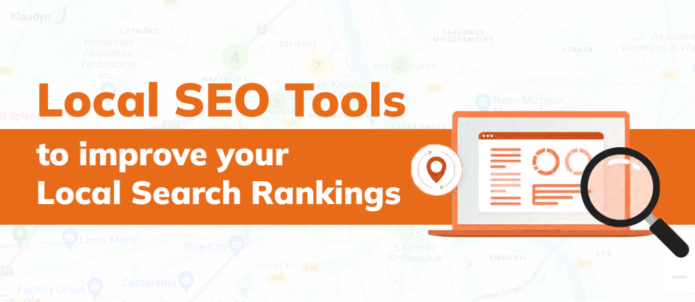 Local SEO Tools to improve your Local Search Rankings