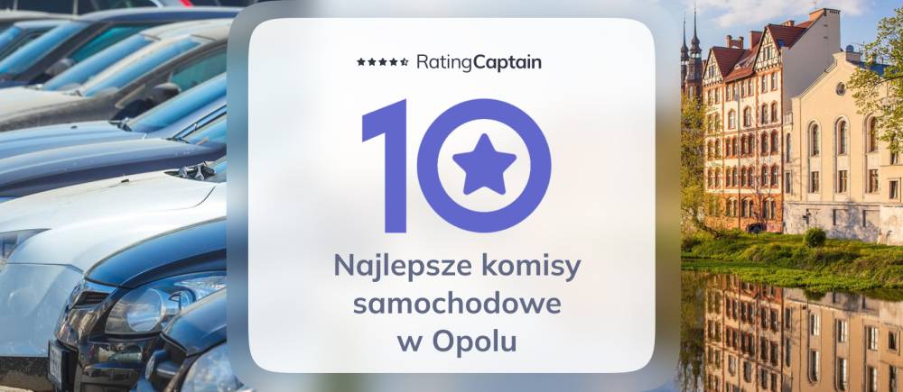 Komis samochodowy w  Opolu – TOP 10 Ranking najlepszych komisów z samochodami używanymi