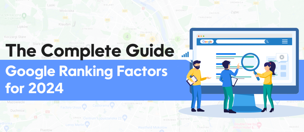 SEO Ranking Factors 2024: The Complete Guide to Mastering Google Rankings