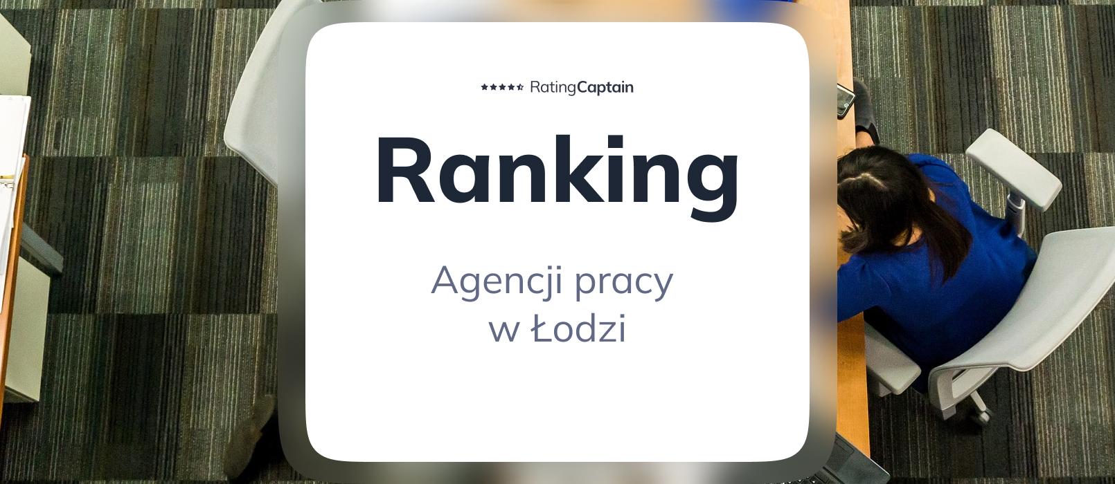 Agencje pracy w Łodzi - ranking TOP 10