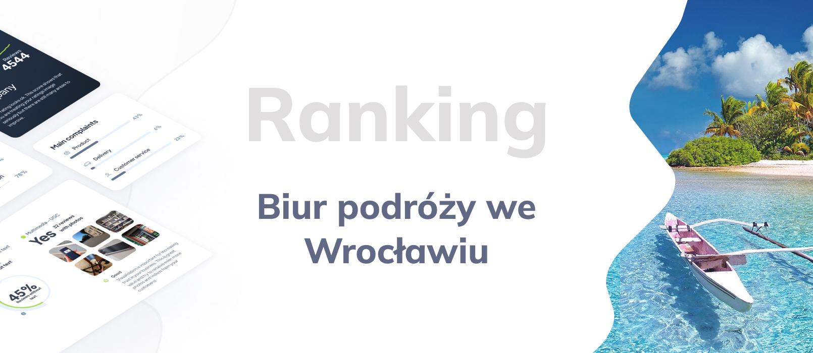 Biura podróży we Wrocławiu - ranking TOP 10