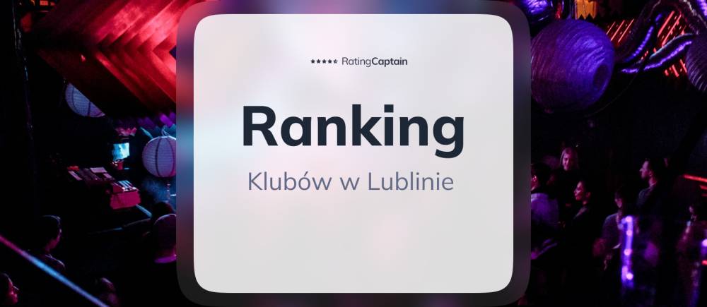 Kluby w Lublinie - ranking TOP 10