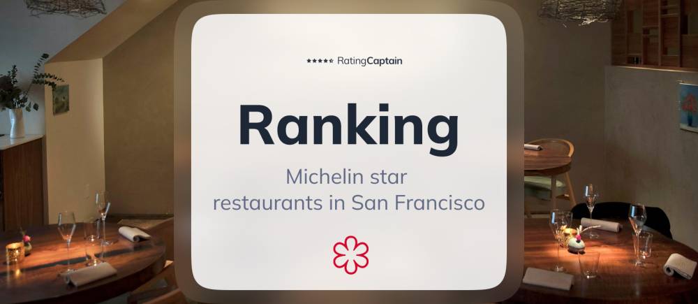 Michelin star restaurants in San Francisco - ranking TOP 10