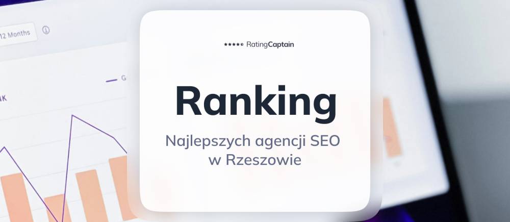 Najlepsze agencje SEO w Rzeszowie - ranking TOP 10