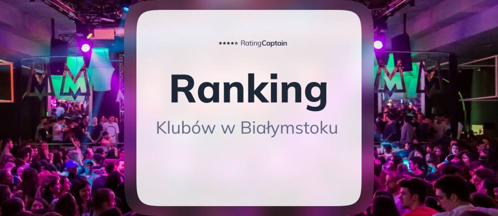 Kluby w Białymstoku - ranking TOP 10