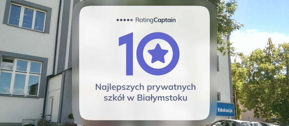 Najlepsze szkoły prywatne w Białymstoku - ranking TOP 10