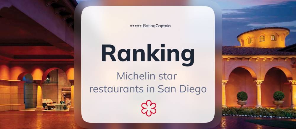 Michelin star restaurants in San Diego - ranking TOP 10