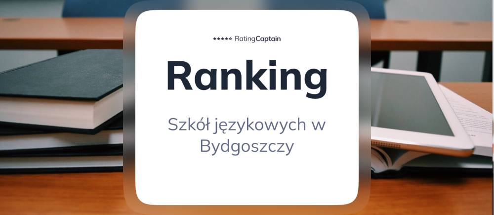 Szkoły językowe w Bydgoszczy - ranking TOP 10