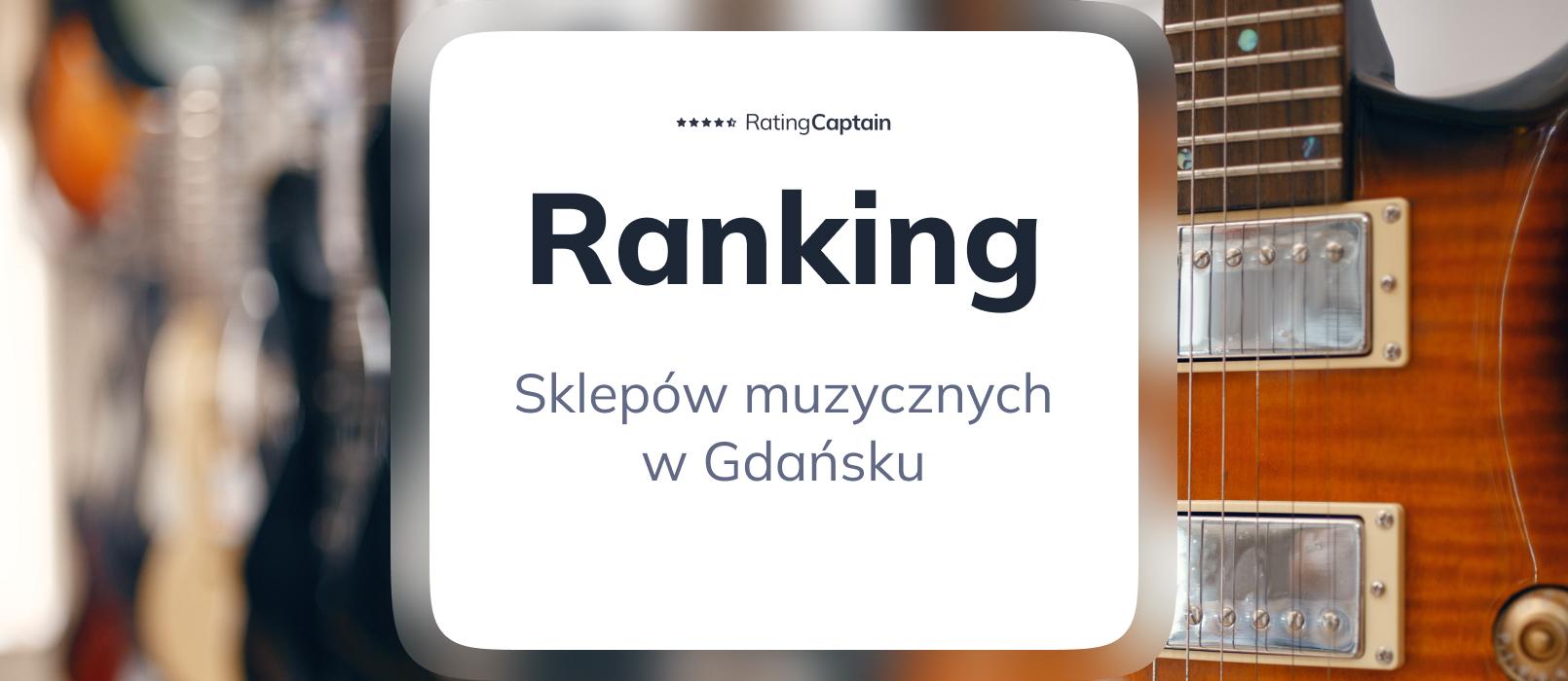 Sklepy muzyczne w Gdańsku - ranking TOP 10