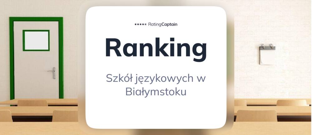 Szkoły językowe w Białymstoku - ranking TOP 10