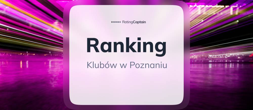 Kluby w Poznaniu - ranking TOP 10