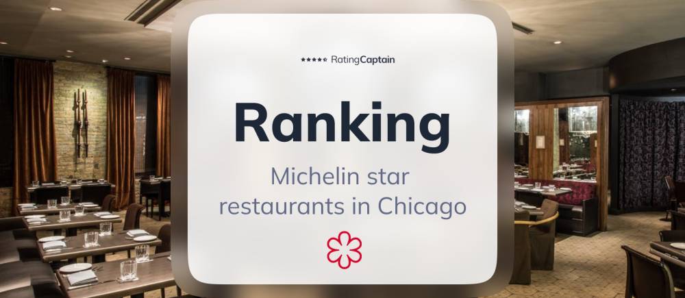 Michelin star restaurants in Chicago - ranking TOP 10