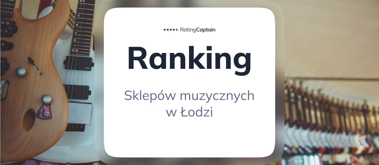 Sklepy muzyczne w Łodzi - ranking TOP 10