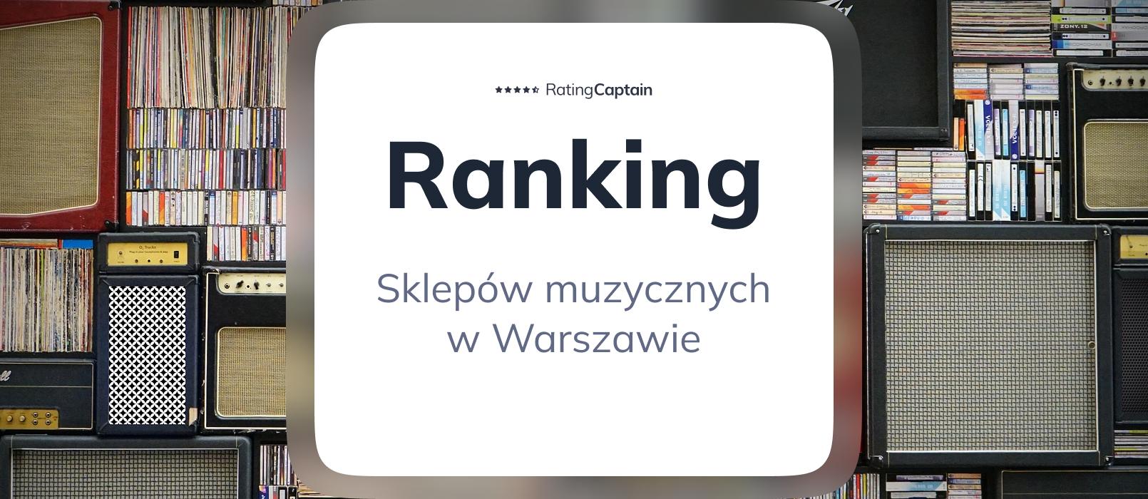 Sklepy muzyczne w Warszawie - ranking TOP 10