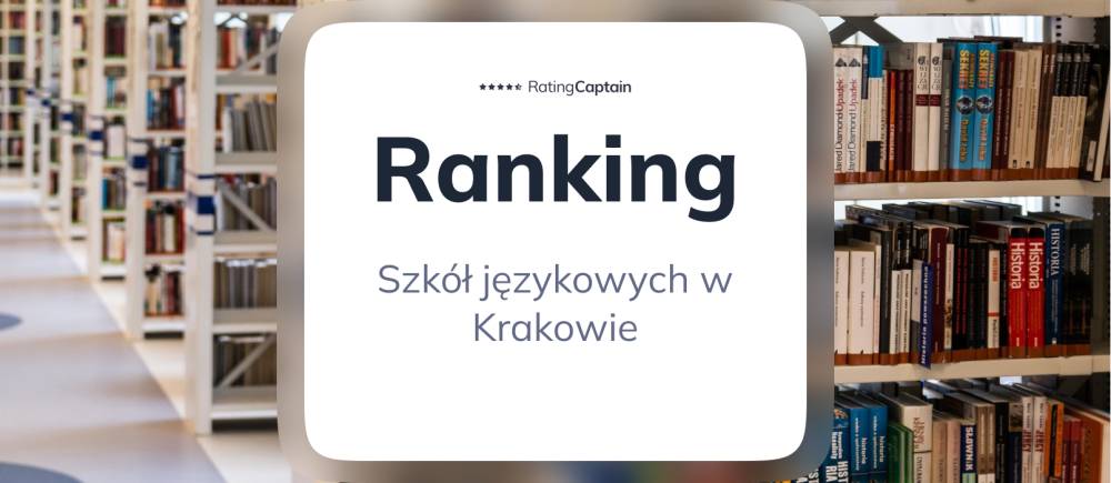 Szkoły językowe w Krakowie - ranking TOP 10