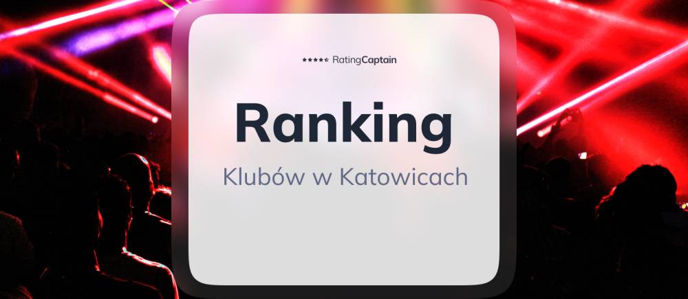 Kluby w Katowicach - ranking TOP 10