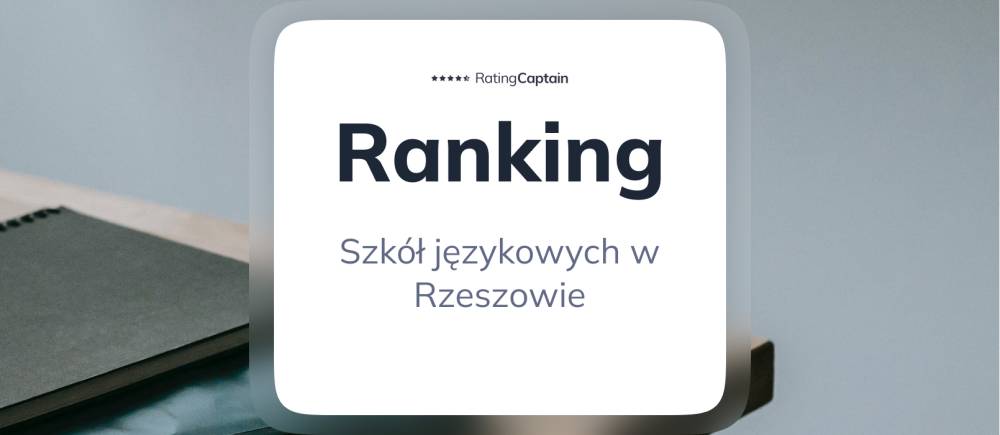 Szkoły językowe w Rzeszowie - ranking TOP 10