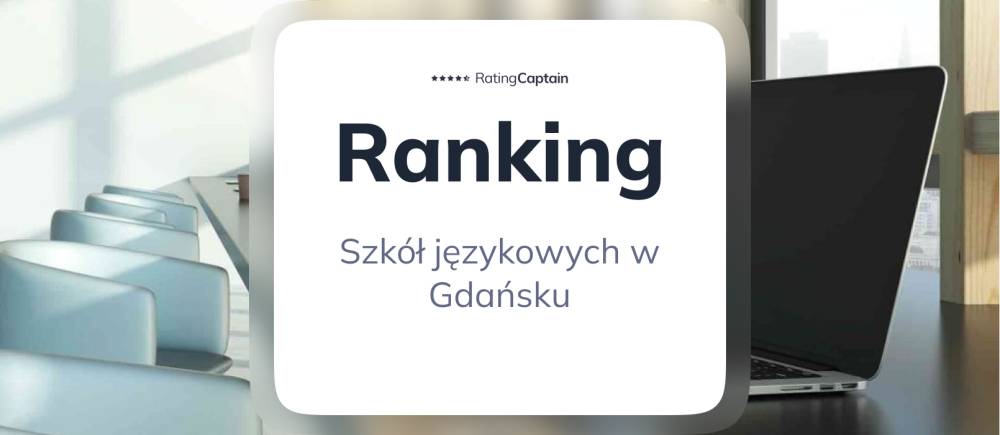 Szkoły językowe w Gdańsku - ranking TOP 10