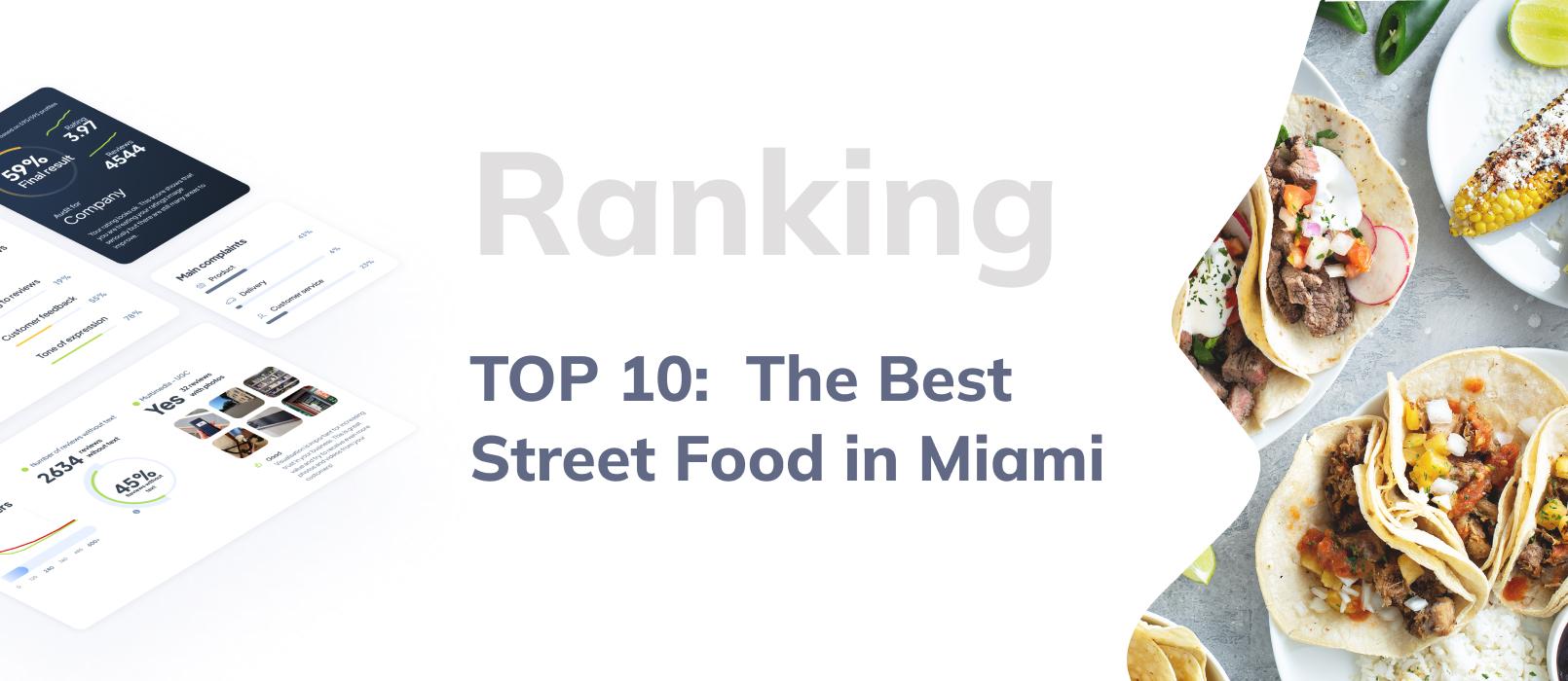 The Best Street Food in Miami - TOP 10 ranking