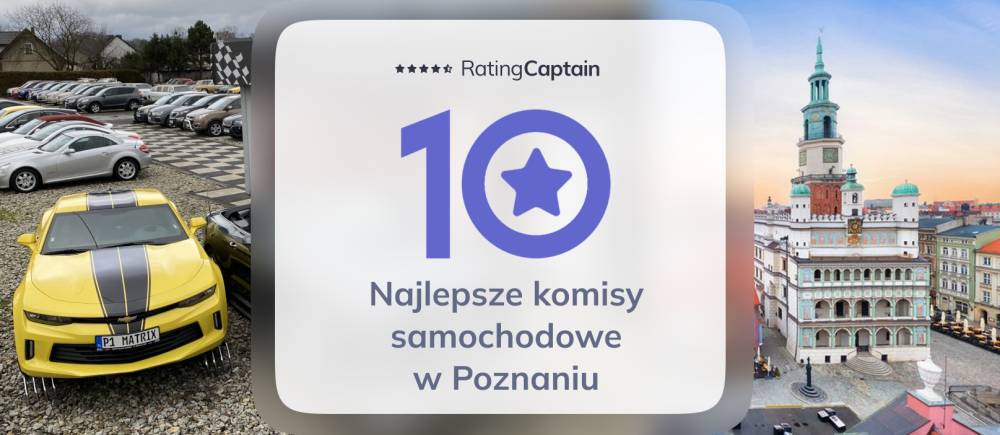 Komisy samochodowe w Poznaniu - ranking TOP 10