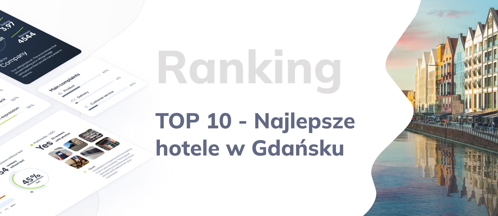 TOP 10: Najlepsze hotele w Gdańsku - ranking najlepszych hoteli w Gdańsku