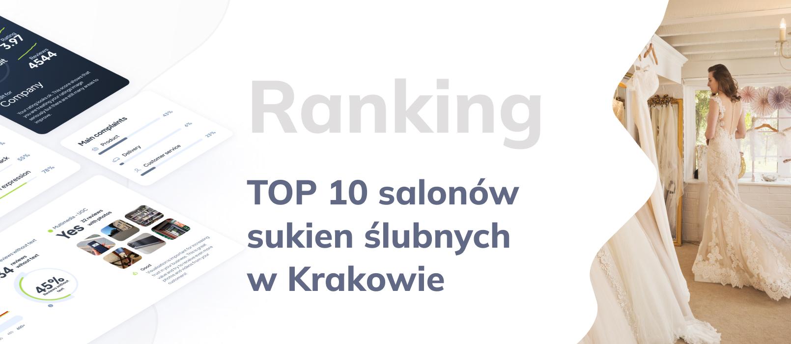 TOP 10 najlepszych salonów sukni ślubnych w Krakowie - ranking na podstawie opinii Google