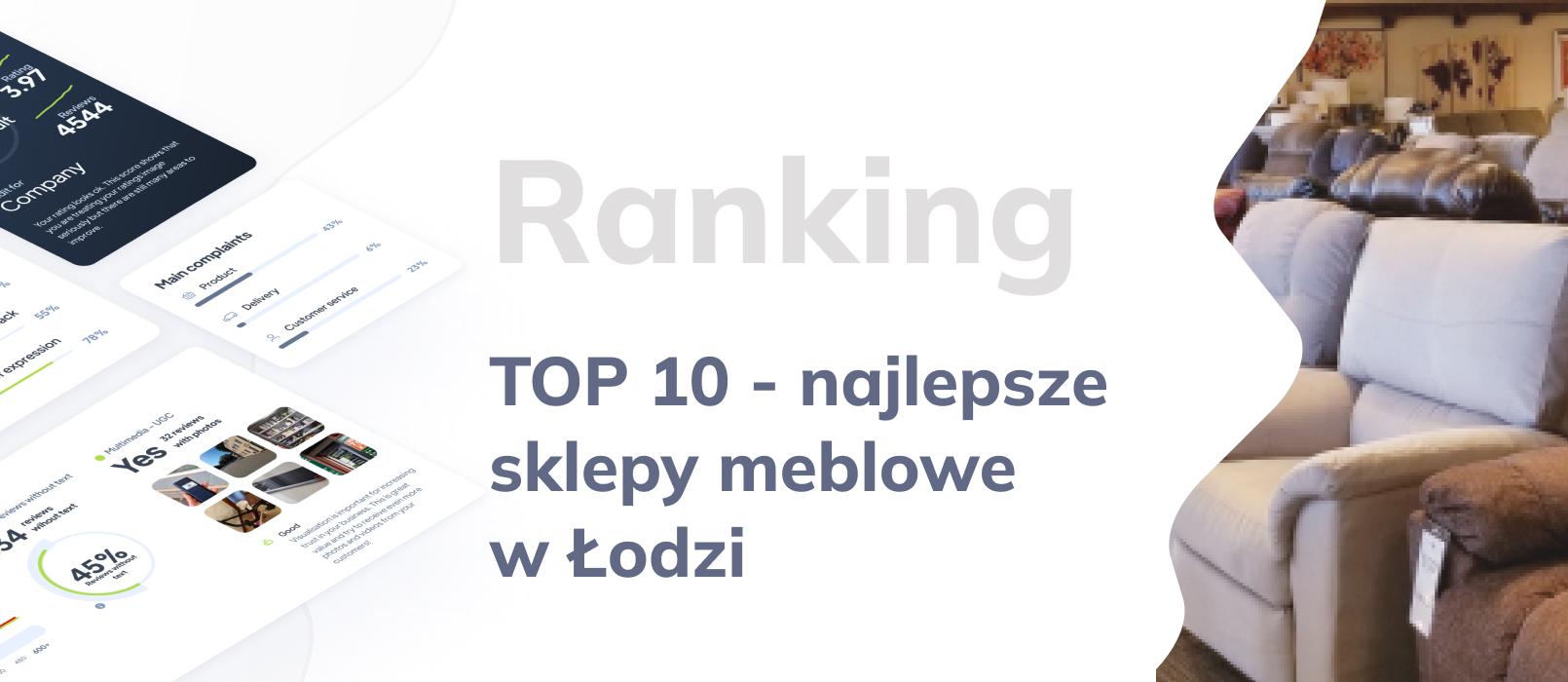 Najlepsze sklepy meblowe w Łodzi - Ranking salonów meblowych w Łodzi