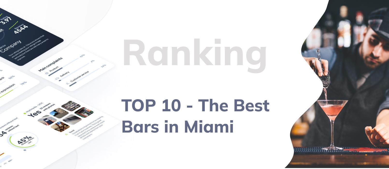 What are the Best Bars in Miami? Ranking of the TOP 10 Best Bars in Miami.