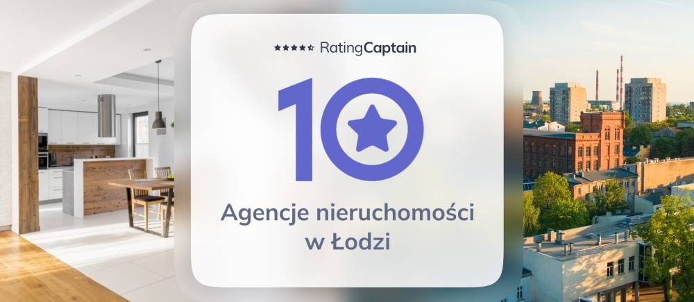 Biura Nieruchomości Łódź– TOP 10 Agencji Nieruchomości