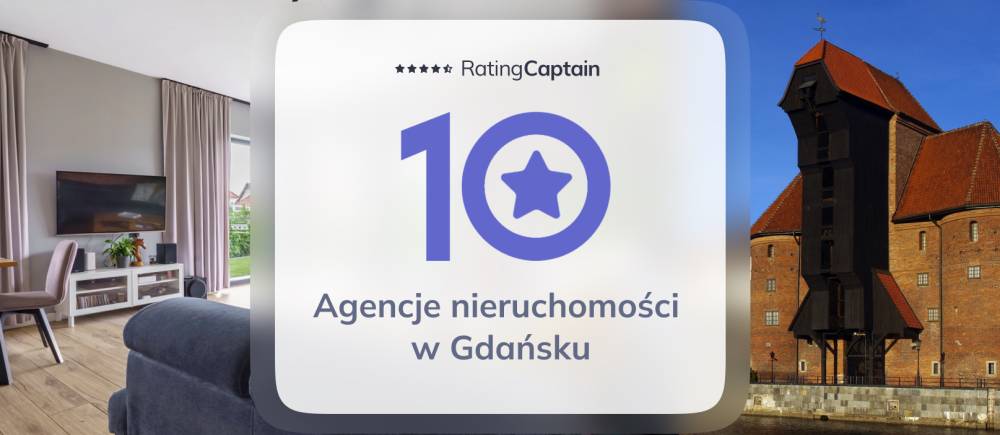 Biura Nieruchomości Gdańsk – TOP 10 Agencji Nieruchomości