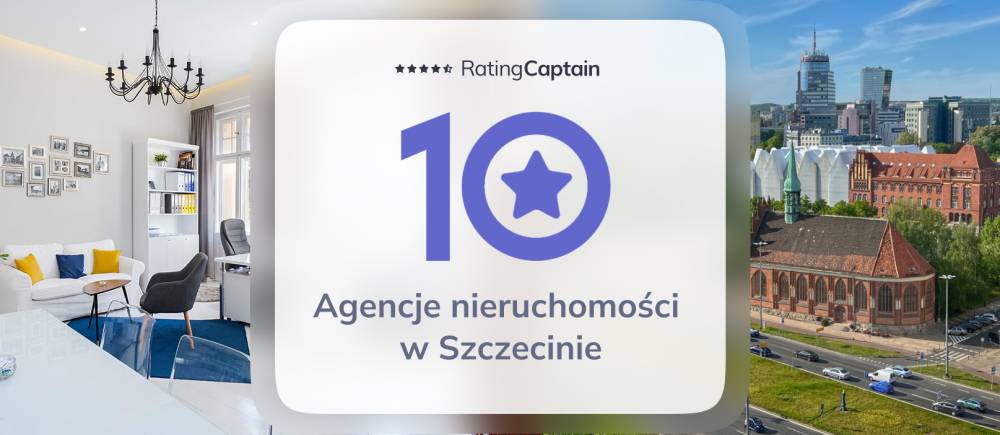 Biura nieruchomości Szczecin – TOP 10 Agencji Nieruchomości