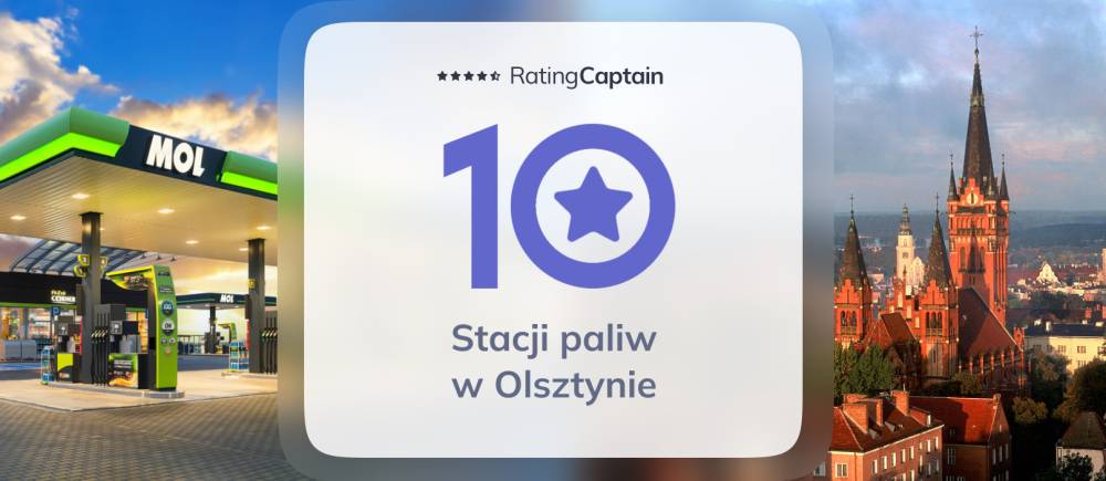 Stacje paliw w Olsztynie - ranking TOP 10