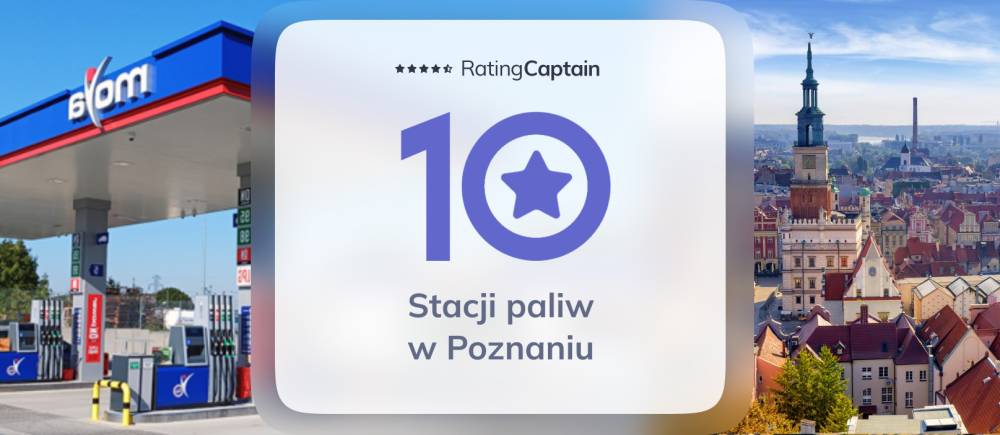 Stacje paliw w Poznaniu - ranking TOP 10