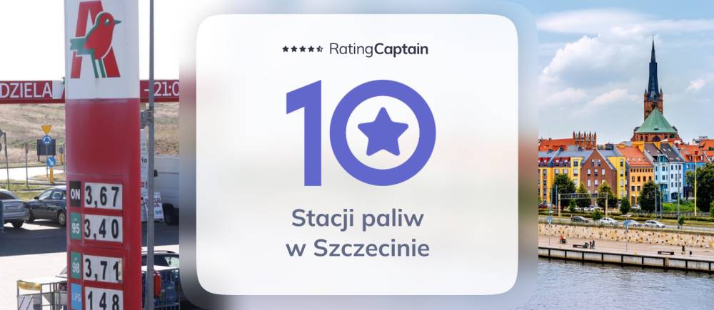 Stacje paliw w Szczecinie - ranking TOP 10