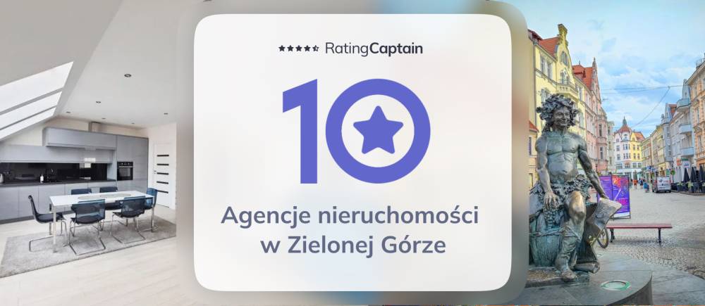 Biura Nieruchomości Zielona Góra – TOP 10 Agencji Nieruchomości