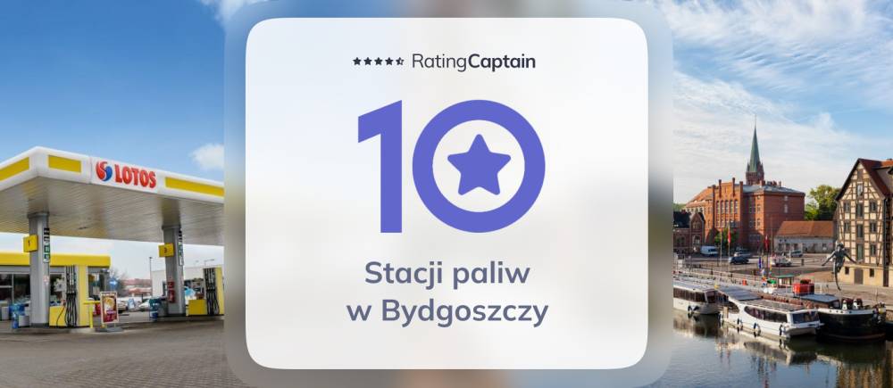 Stacje paliw w Bydgoszczy - ranking TOP 10