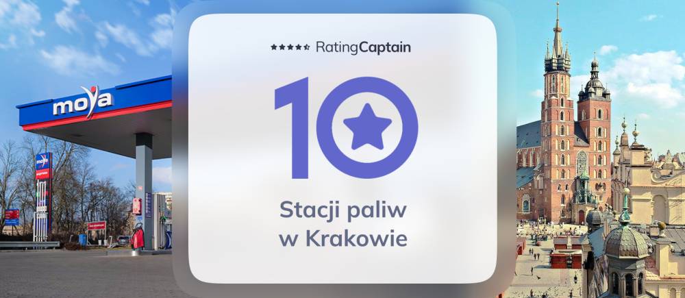 Stacje paliw w Krakowie - ranking TOP 10