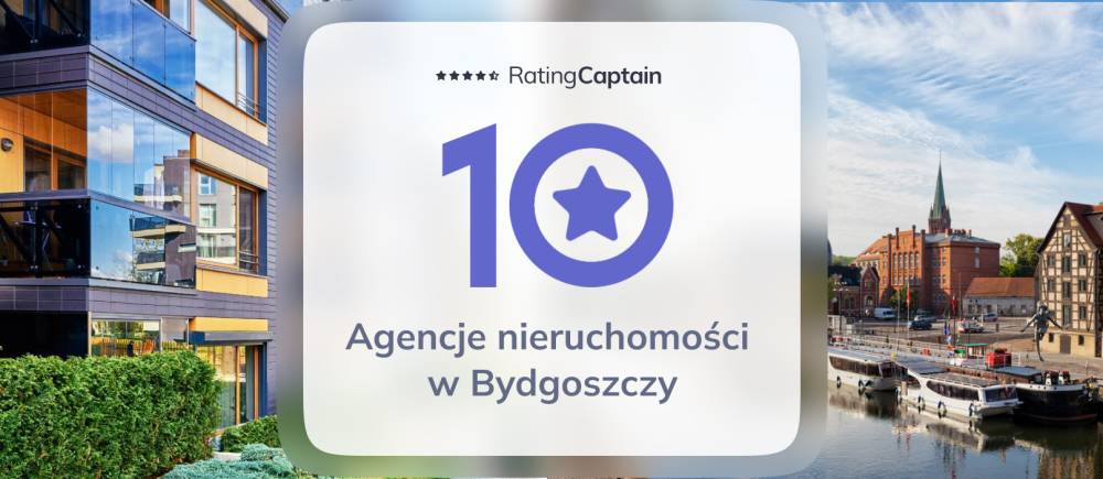 Biura nieruchomości Bydgoszcz – TOP 10 Agencji Nieruchomości