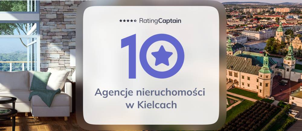 Biura Nieruchomości Kielce – TOP 10 Agencji Nieruchomości