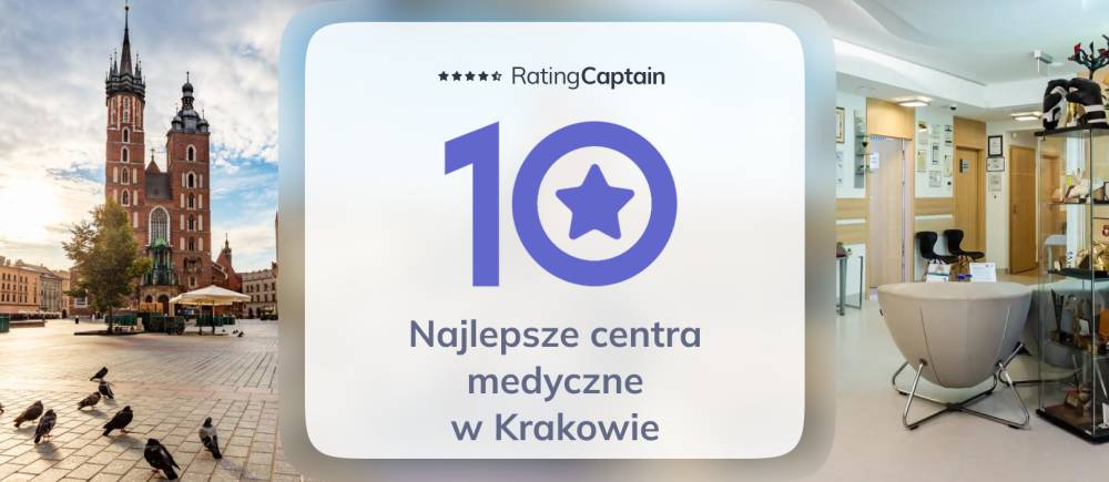 Najlepsze centra medyczne w Krakowie - ranking centrów medycznych Kraków