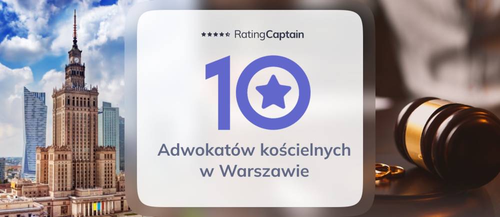 Adwokaci kościelni w Warszawie - ranking TOP 10