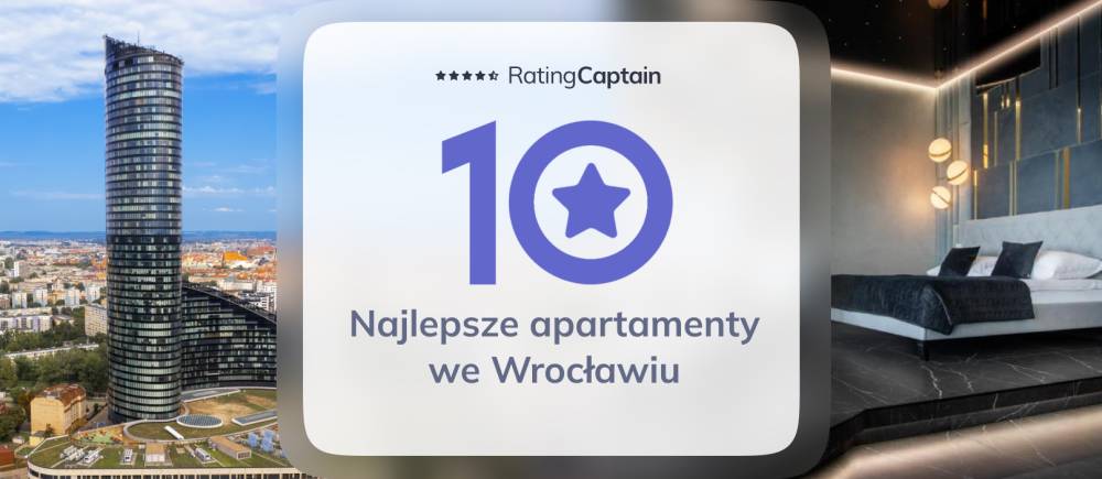 Najlepsze apartamenty we Wrocławiu - ranking apartamentów Wrocław