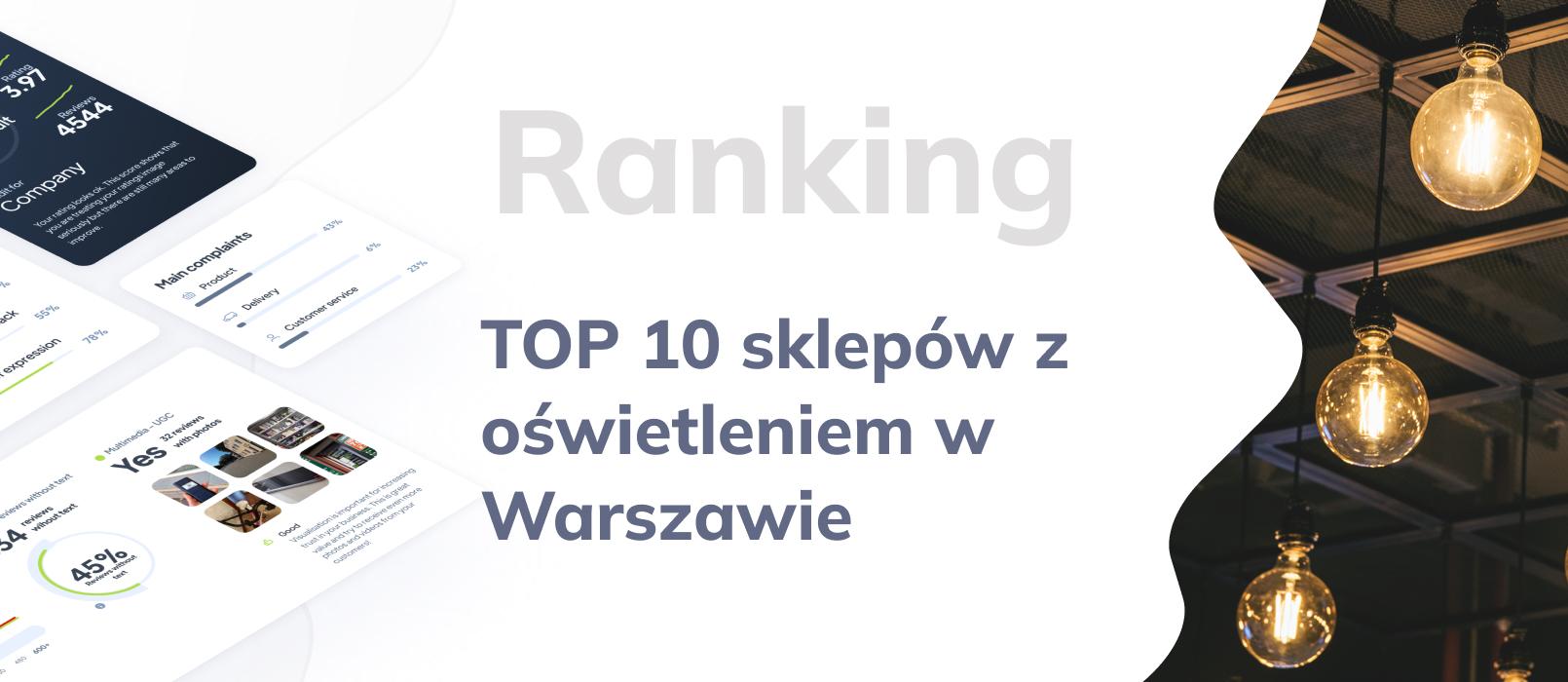 Top 10 - zestawienie najlepszych sklepów z oświetleniem w Warszawie.