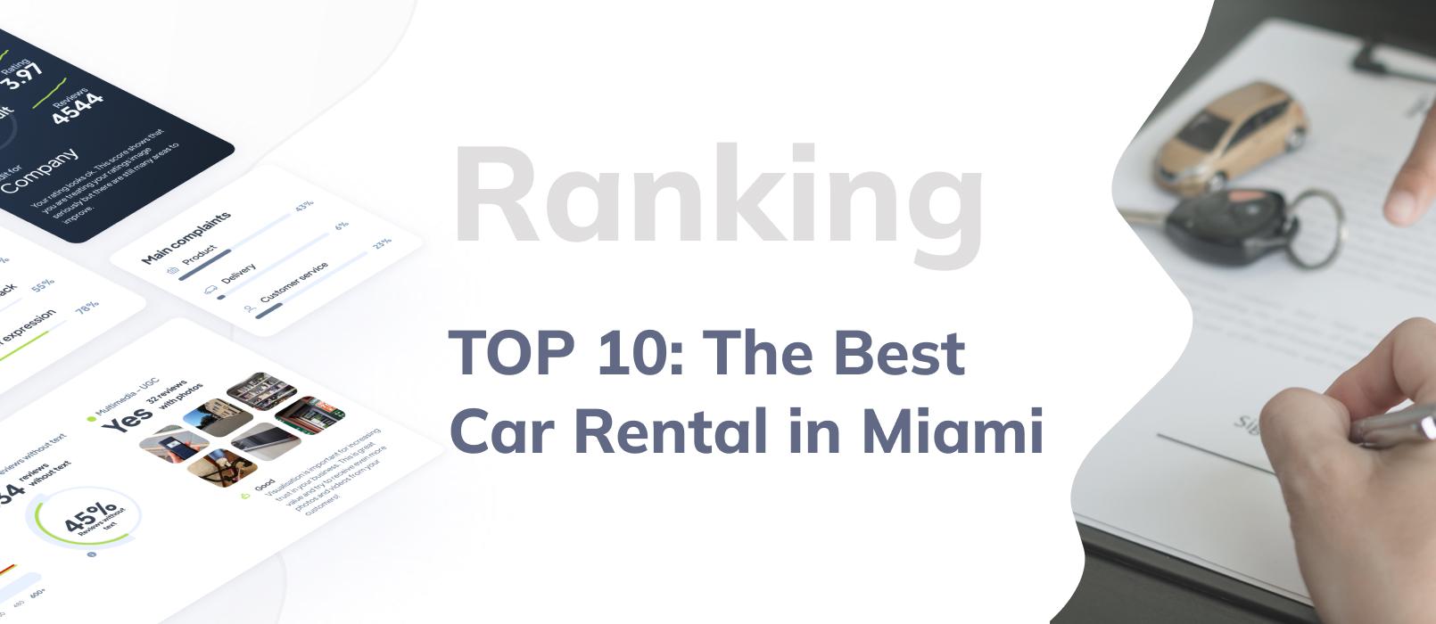 The Best Car Rentals in Miami - Customers Reviews Based Ranking.