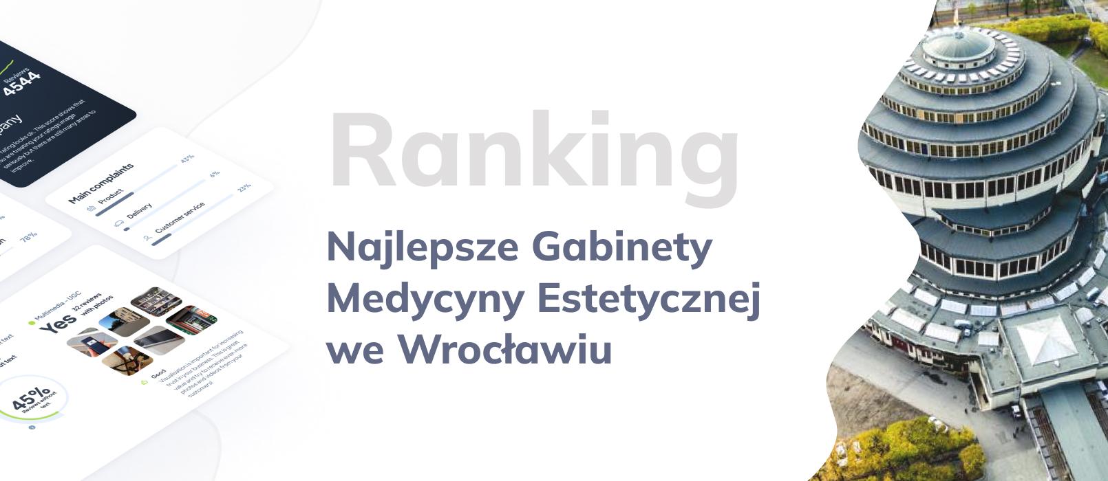 Najlepsze gabinety medycyny estetycznej we Wrocławiu – TOP 10: Ranking opinii klientów