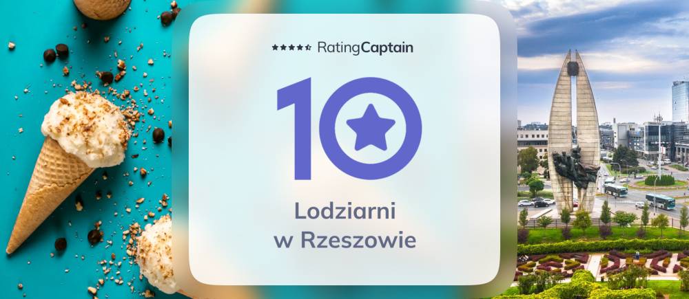 Lodziarnie w Rzeszowie - ranking TOP 10