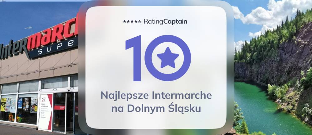 Najlepsze Intermarche na Dolnym Śląsku - ranking TOP 10