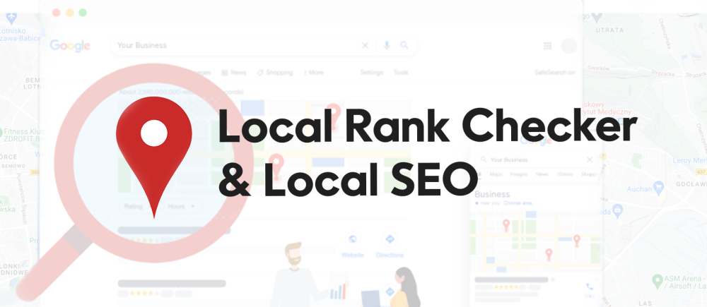 Local Rank Checker & Local SEO: A Guide to Google Maps Rank Tracker